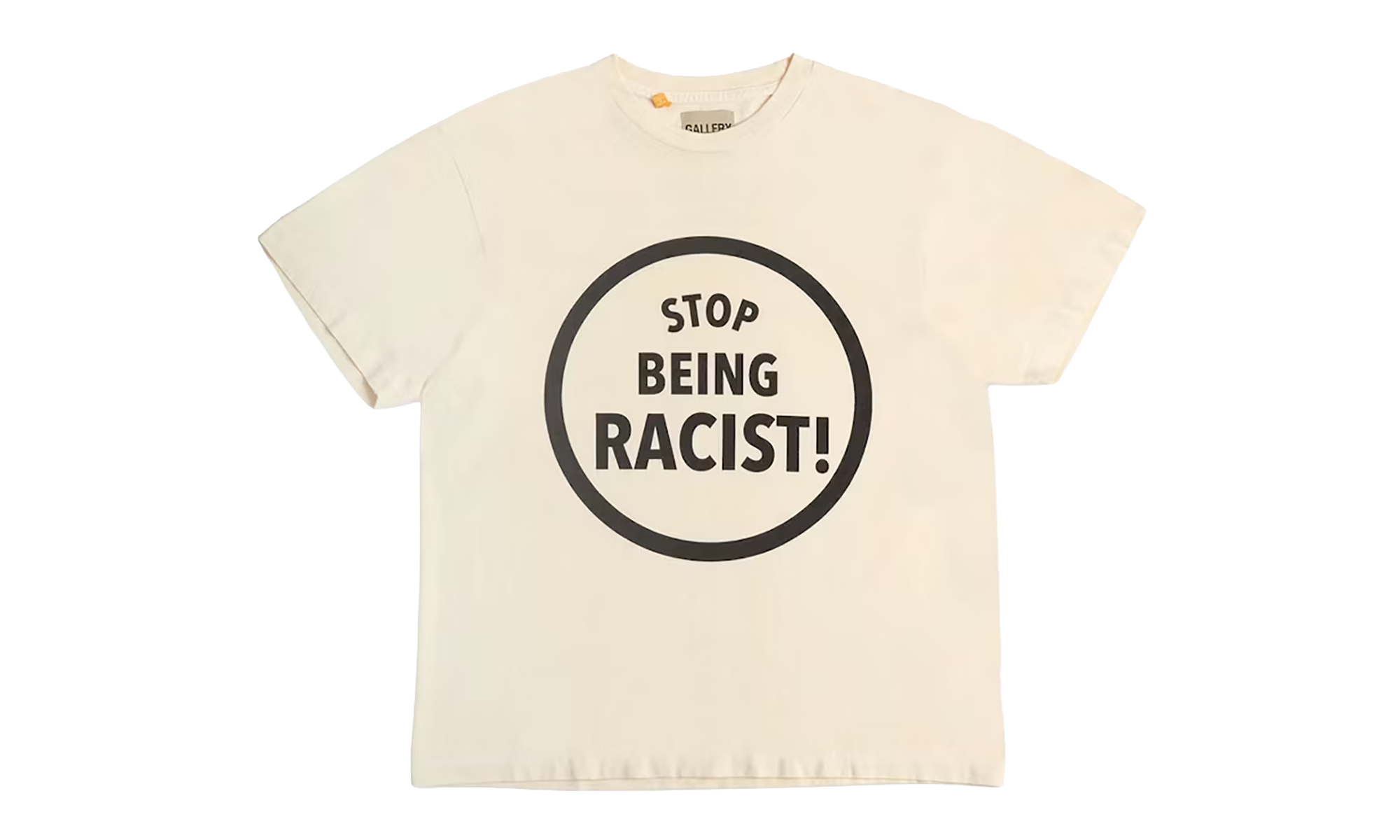Stop Being Racist Tee "Cream" GD088